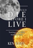 If I Should Die Before I Live (eBook, ePUB)