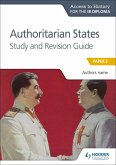 Access to History for the IB Diploma: Authoritarian States Study and Revision Guide (eBook, ePUB)