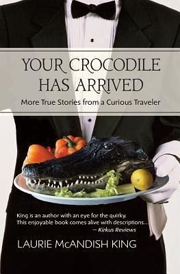 Your Crocodile has Arrived (eBook, ePUB) Your Crocodile has Arrived (eBook, ePUB)