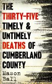 The Thirty-Five Timely & Untimely Deaths of Cumberland County (eBook, ePUB)