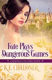 Fate Plays Dangerous Games (A Mornington Park Novel, #1) (eBook, ePUB)