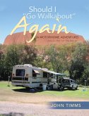 &quote;Should I Go Walkabout&quote; Again (A Motorhome Adventure) (eBook, ePUB)