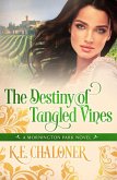 The Destiny of Tangled Vines (A Mornington Park Novel, #2) (eBook, ePUB)