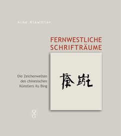 Fernwestliche Schrifträume - Klawitter, Arne