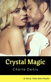 Crystal Magic (Fairy Tale Hot-Flash, #5) (eBook, ePUB)