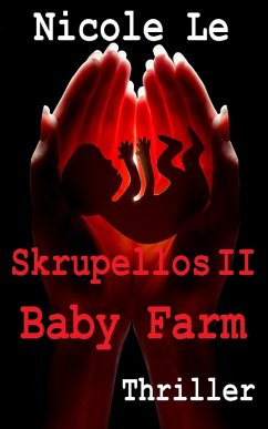Skrupellos II - Baby Farm (eBook, ePUB) - Le, Nicole