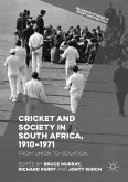 Cricket and Society in South Africa, 1910–1971 (eBook, PDF)