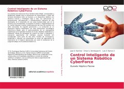 Control Inteligente de un Sistema Robótico CyberForce - Ramírez, Juan D.;Domínguez R., Omar A.;Ramos V., Luis E.
