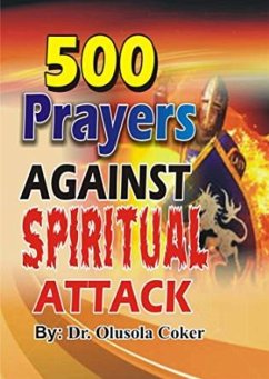 500 Prayers Against Spiritual Attack (eBook, ePUB) - Olusola Coker