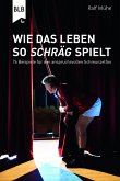 Wie das Leben so schräg spielt (eBook, ePUB)