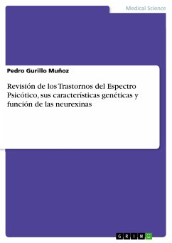 Revisión de los Trastornos del Espectro Psicótico, sus características genéticas y función de las neurexinas (eBook, PDF) - Gurillo Muñoz, Pedro