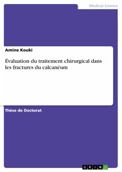 Évaluation du traitement chirurgical dans les fractures du calcanéum (eBook, PDF)