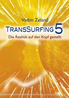 Transsurfing 5 (eBook, ePUB) - Zeland, Vadim