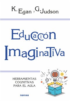 Educación imaginativa (eBook, ePUB) - Egan, Kieran; Judson, Gillian