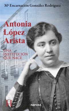 Antonia López Arista (eBook, ePUB) - González, María Encarnación