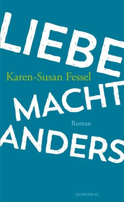 Liebe macht anders (eBook, ePUB) - Fessel, Karen-Susan