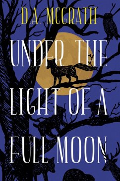 Under The Light Of A Full Moon (Full Moon Series, #1) (eBook, ePUB) - McGrath, D. A.