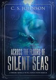 Across the Floors of Silent Seas (Till Human Voices Wake Us, #1) (eBook, ePUB) Across the Floors of Silent Seas (Till Human Voices Wake Us, #1) (eBook, ePUB)