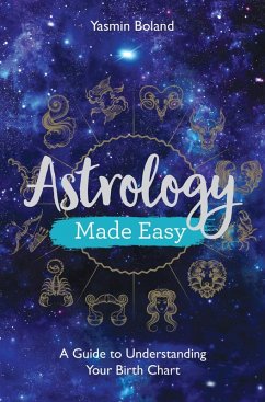 Astrology Made Easy (eBook, ePUB) - Boland, Yasmin