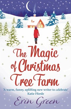 The Magic of Christmas Tree Farm (eBook, ePUB) - Green, Erin