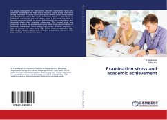 Examination stress and academic achievement - Sasikumar, N;Bapitha, R