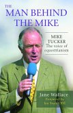 The Man Behind the Mike (eBook, ePUB) The Man Behind the Mike (eBook, ePUB)
