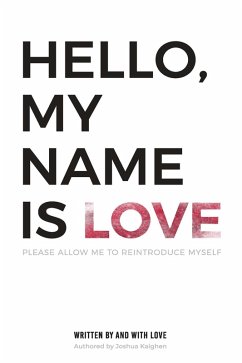 Hello, My Name Is Love (eBook, ePUB) - Kaighen, Joshua