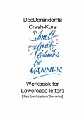 DocDorendorffs Crash-Kurs Schnellschreib-Technik für Männer Workbook DocDorendorffs Crash-Kurs Schnellschreib-Technik für Männer Workbook
