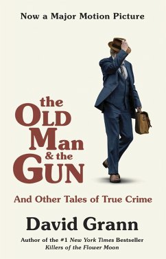 The Old Man and the Gun (eBook, ePUB) - Grann, David