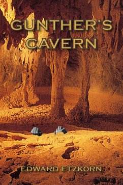 Gunther's Cavern (eBook, ePUB) - Etzkorn, Edward