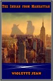 The Indian from Manhattan (eBook, ePUB) The Indian from Manhattan (eBook, ePUB)