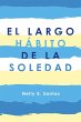 El Largo Hábito De La Soledad (eBook,... - Bild 1