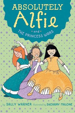 Absolutely Alfie and The Princess Wars (eBook, ePUB) - Warner, Sally