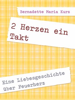 2 Herzen ein Takt (eBook, ePUB) - Kurz, Bernadette Maria