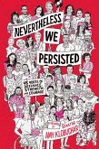 Nevertheless, We Persisted (eBook, ePUB)