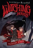 The Witching Hours: The Vampire Knife (eBook, ePUB)