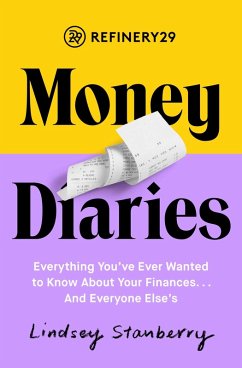 Refinery29 Money Diaries (eBook, ePUB) - Stanberry, Lindsey