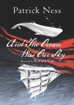 And The Ocean Was Our Sky (eBook, ePUB) - Ness, Patrick
