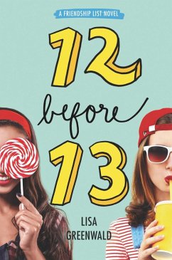Friendship List #2: 12 Before 13 (eBook, ePUB) - Greenwald, Lisa