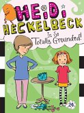 Heidi Heckelbeck Is So Totally Grounded! (eBook, ePUB)