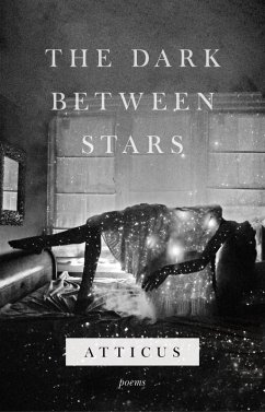 The Dark Between Stars (eBook, ePUB) - Poetry, Atticus