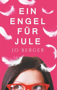 Ein Engel für Jule - Berger, Jo
