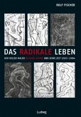 Das radikale Leben. Der Kieler Maler Richard Grune und seine Zeit (1903-1984)