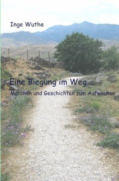 Eine Biegung im Weg ... - Wuthe, Inge