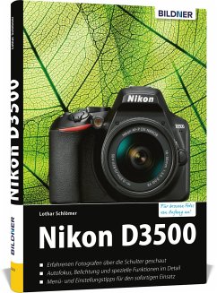 Nikon D3500 - Für bessere Fotos von Anfang an! - Schlömer, Lothar