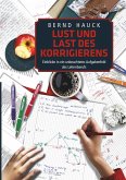 Lust und Last des Korrigierens Lust und Last des Korrigierens