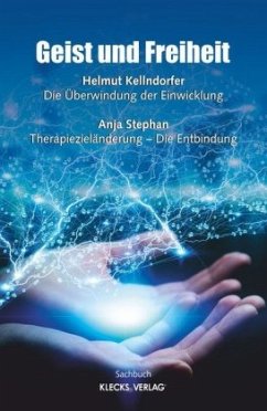 Geist und Freiheit - Kellndorfer, Helmut;Stephan, Anja