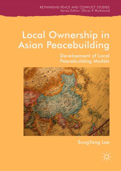 Local Ownership in Asian Peacebuilding (eBook, PDF) - Lee, SungYong