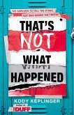 That's Not What Happened (eBook, ePUB)