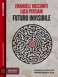 Futuro invisibile (eBook, ePUB) - Boccianti, Emanuele; Persiani, Luca